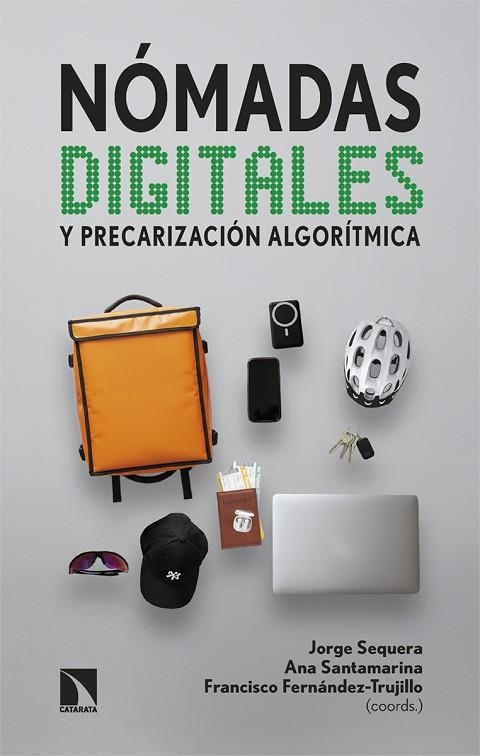 NÓMADAS DIGITALES Y PRECARIZACIÓN ALGORÍTMICA | 9788410675544 | SEQUERA, JORGE/SANTAMARINA, ANA/FERNÁNDEZ-TRUJILLO, FRANCISCO