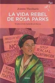 VIDA REBEL DE ROSA PARKS, LA (2ªED.) | 9788410198425 | THEOHARIS, JEANNE