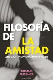 FILOSOFÍA DE LA AMISTAD | 9788412683370 | BERTOLLINI, ADRIANO BERTOLLINI
