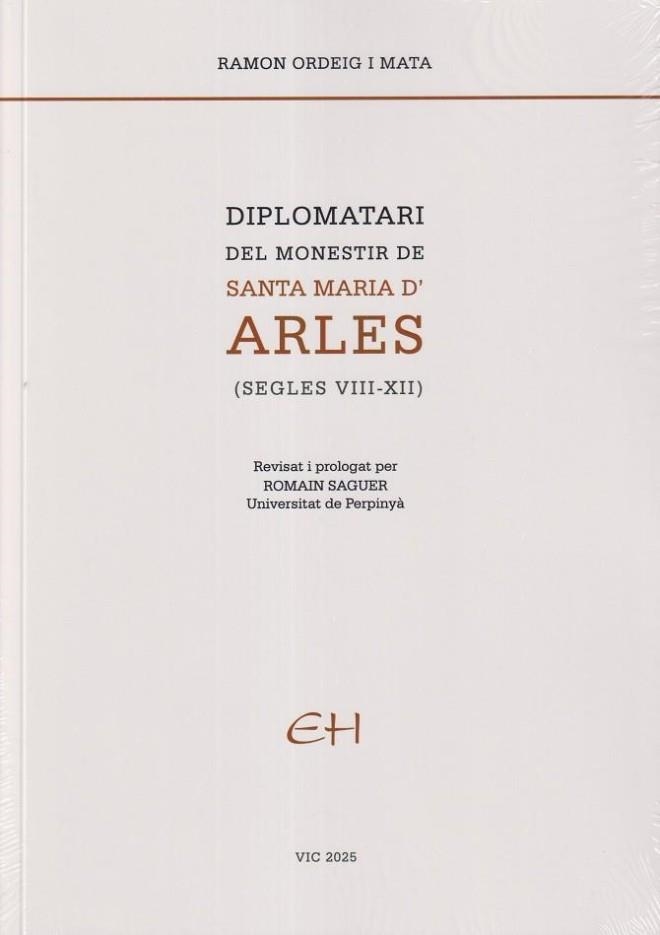 DIPLOMATARI DEL MONESTIR DE SANTA MARIA D'ARLES | 9788409792085 | ORDEIG, RAMON
