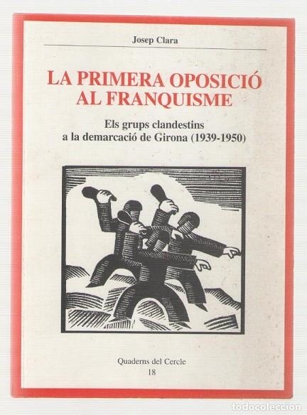 LA PRIMERA OPOSICIÓ AL FRANQUISME | 9788492016181 | CLARA, JOSEP