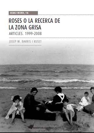 ROSES O LA RECERCA DE LA ZONA GRISA | 9788460645696 | BARRIS I RUSET, JOSEP MARIA