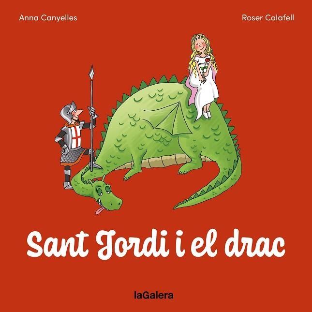SANT JORDI I EL DRAC | 9788424676780 | CANYELLAS, ANNA; CALAFELL, ROSER