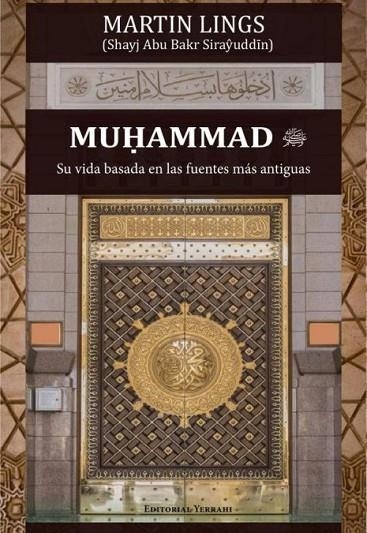 MUHAMMAD. SU VIDA BASADA EN LAS FUENTES MÁS ANTIGUAS | 9786319056334 | LINGS, MARTIN
