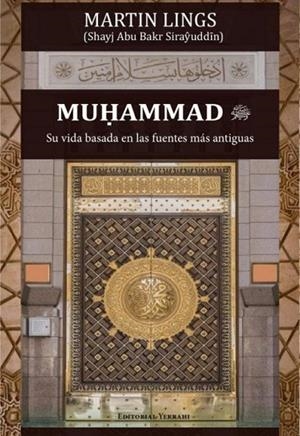 MUHAMMAD. SU VIDA BASADA EN LAS FUENTES MÁS ANTIGUAS | 9786319056334 | LINGS, MARTIN