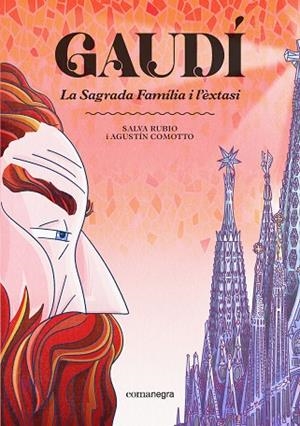 GAUDÍ. LA SAGRADA FAMÍLIA I L'ÈXTASI | 9791387969219 | RUBIO, SALVA/COMOTTO, AGUSTÍN
