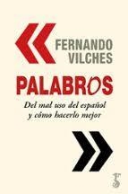 PALABROS | 9788419018816 | VILCHES, FERNANDO