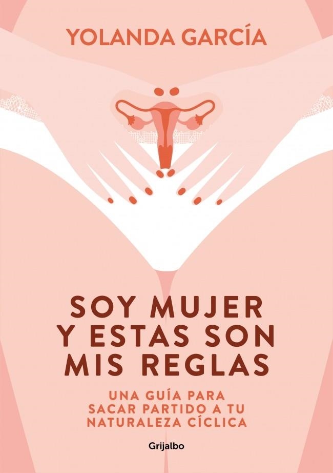 SOY MUJER Y ESTAS SON MIS REGLAS | 9788425358012 | GARCÍA, YOLANDA