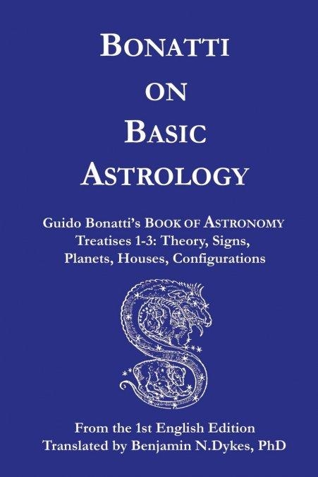 BONATTI ON BASIC ASTROLOGY | 9781934586129 | BONATTI, GUIDO