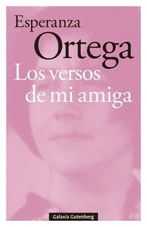 LOS VERSOS DE MI AMIGA | 9791387605711 | ORTEGA, ESPERANZA