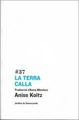 LA TERRA CALLA | 9788410482616 | KOLTZ, ANISE