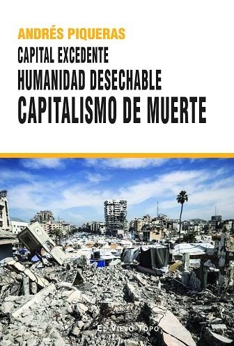 CAPITAL EXCEDENTE. HUMANIDAD DESECHABLE CAPITALISMO DE MUERTE | 9791387991357 | PIQUERAS, ANDRÉS