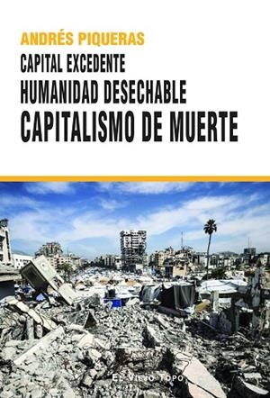 CAPITAL EXCEDENTE. HUMANIDAD DESECHABLE CAPITALISMO DE MUERTE | 9791387991357 | PIQUERAS, ANDRÉS