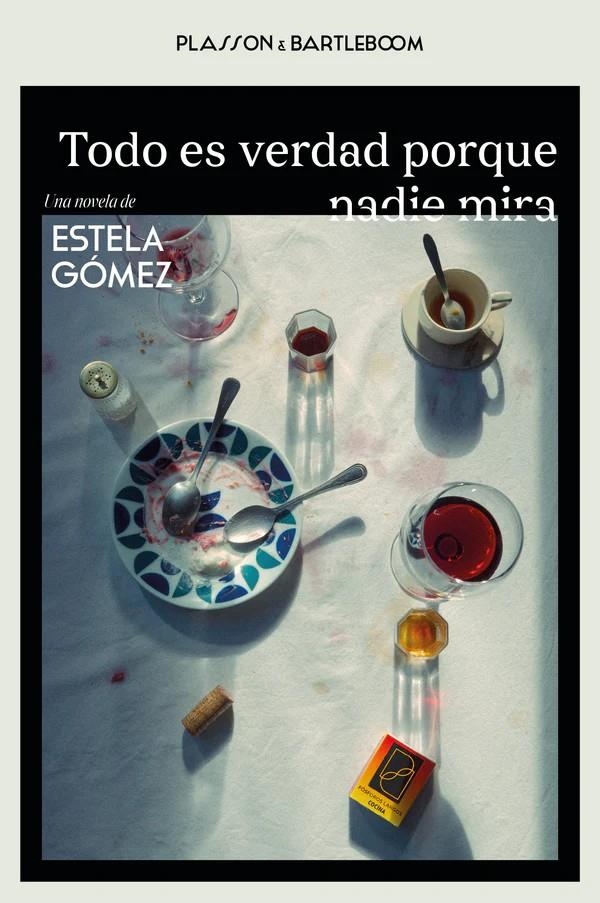 TODO ES VERDAD PORQUE NADIE MIRA | 9788410483101 | GÓMEZ, ESTELA