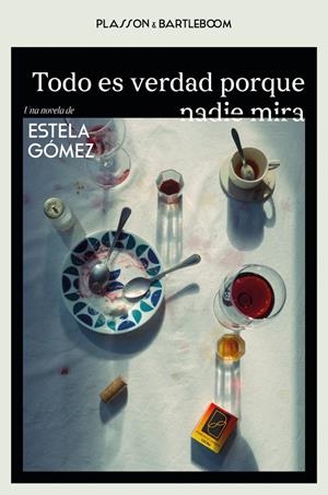 TODO ES VERDAD PORQUE NADIE MIRA | 9788410483101 | GÓMEZ, ESTELA