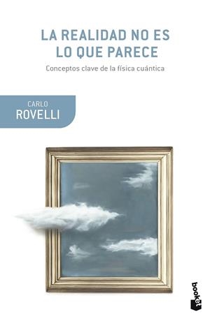 LA REALIDAD NO ES LO QUE PARECE | 9788411073547 | ROVELLI, CARLO