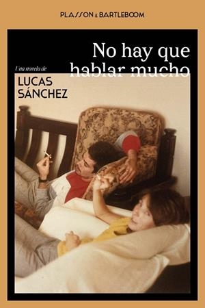 NO HAY QUE HABLAR MUCHO | 9788410483422 | SÁNCHEZ, LUCAS