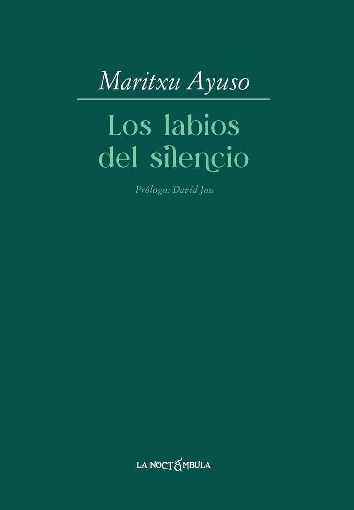 LOS LABIOS DEL SILENCIO | 9788478399604 | AYUSO PIQUERAS, MARITXU