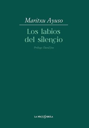 LOS LABIOS DEL SILENCIO | 9788478399604 | AYUSO PIQUERAS, MARITXU