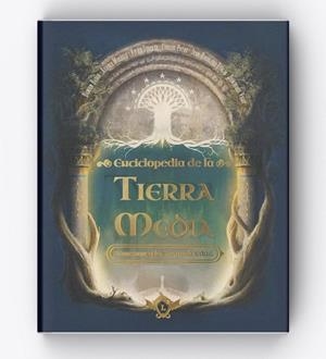ENCICLOPEDIA DE LA TIERRA MEDIA | 9788410037335 | BADOR, DAMIEN/MORELLE, AUDREY/POTOT, CORALIE/STOCKER, VIVIEN/TURLIN, JEAN-RODOLPHE/VIGOT, DOMINIQUE/