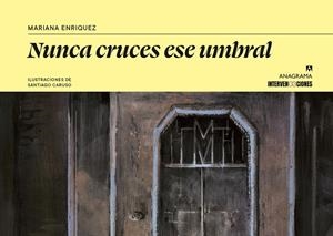 NUNCA CRUCES ESE UMBRAL | 9788433949165 | ENRIQUEZ, MARIANA/CARUSO, SANTIAGO