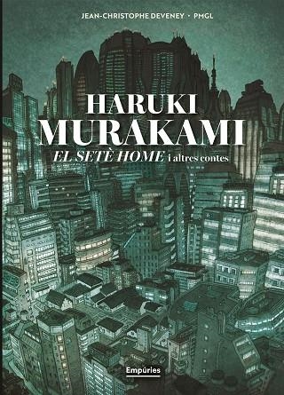 EL SETÈ HOME I ALTRES CONTES (NOVEL·LA GRÀFICA) | 9791387736316 | MURAKAMI, HARUKI/DEVENEY 84372, JC/GRILLE-LIOU, PIERRE-MARIE