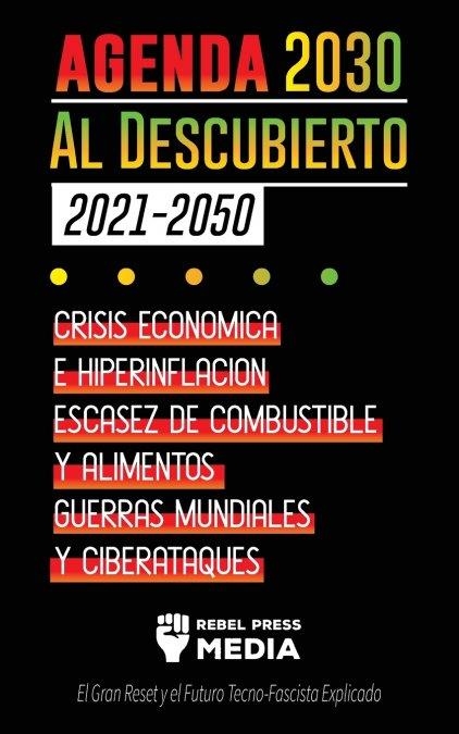 LA AGENDA 2030 AL DESCUBIERTO (2021-2050) | 9789492916587 | , REBEL PRESS MEDIA