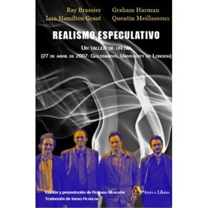REALISMO ESPECULATIVO | 9788415757375 | HARMAN, GRAHAN/MEILLASSOUX, QUENTIN/BRASSIER, RAY/HAMILTON GRANT, IAIN