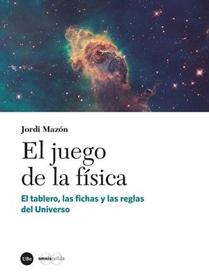 EL JUEGO DE LA FÍSICA | 9788410502154 | MAZÓN, JORDI