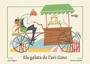 ELS GELATS DE L'AVI GINO | 9788419262950 | MUGICA, JULIE
