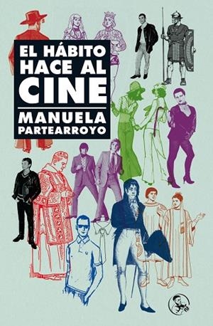 EL HÁBITO HACE AL CINE | 9788418782817 | PARTEARROYO, MANUELA