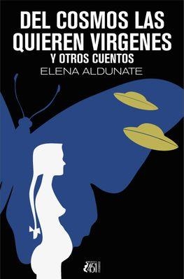 DEL COSMOS LAS QUIEREN VÍRGENES | 9788410130258 | ALDUNATE, ELENA