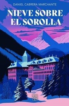 NIEVE SOBRE EL SOROLLA | 9791387681128 | CABRERA MARCHANTE, DANIEL