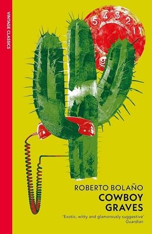 COWBOY GRAVES | 9781784879440 | ROBERTO BOLAÑO