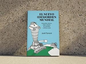 EL NUEVO (DES)ORDEN MUNDIAL | 9788409835874 | TORRENT, JORDI