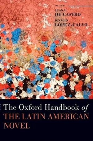 THE OXFORD HANDBOOK OF THE LATIN AMERICAN NOVEL | 9780197541852 | CASTRO JUAN, LOPEZ CALVO