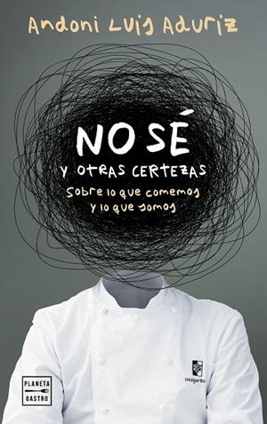 NO SÉ. Y OTRAS CERTEZAS | 9788408312802 | LUIS ADURIZ, ANDONI