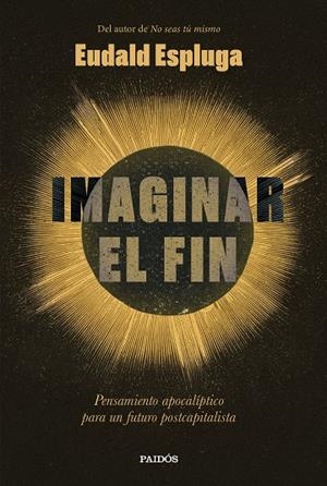 IMAGINAR EL FIN | 9788449345234 | ESPLUGA, EUDALD