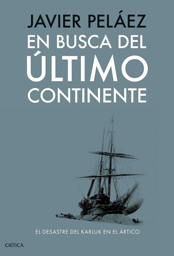EN BUSCA DEL ÚLTIMO CONTINENTE | 9788491998433 | PELÁEZ, JAVIER