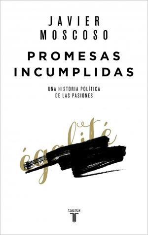 PROMESAS INCUMPLIDAS | 9788430618156 | MOSCOSO, JAVIER