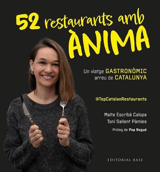 TOP CATALAN RESTAURANTS. 52 RESTAURANTS AMB ÀNIMA | 9791387728205 | ESCRIBÀ CALOPA, MAITE/SALLENT PÀMIES, TONI