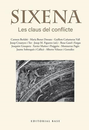SIXENA. LES CLAUS DEL CONFLICTE | 9791387728403 | FIGUERES ARTIGUES, JOSEP MARIA/BERLABÉ, CARMEN/BONET DONATO, MARIA/CAÑAMERAS VALL, GUILLEM/CRUANYES