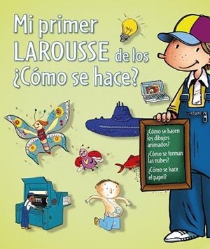 MI PRIMER LAROUSSE DE LOS ¿COMO | 9788415411062