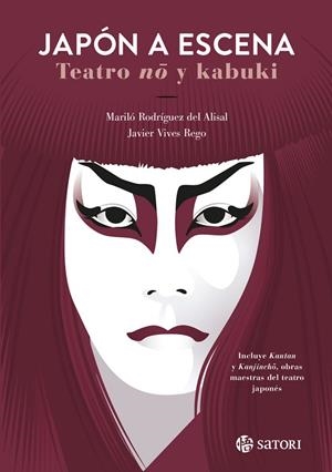 JAPON A ESCENA:TEATRO NO Y KABUKI | 9788410404281 | RODRÍGUEZ DEL ALISAL, MARILÓ / VIVES, JAVI