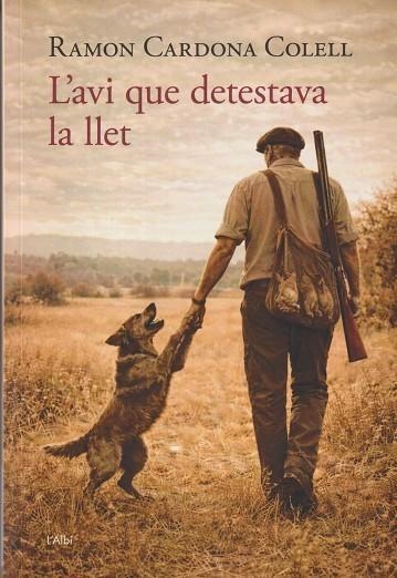 AVI QUE DETESTAVA LA LLET, L | 9791399163322 | ARDONA COLELL, RAMON E
