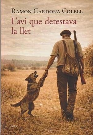 AVI QUE DETESTAVA LA LLET, L | 9791399163322 | ARDONA COLELL, RAMON E