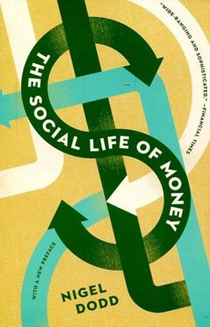 THE SOCIAL LIFE OF MONEY | 9780691169170 | DODD, NIGEL