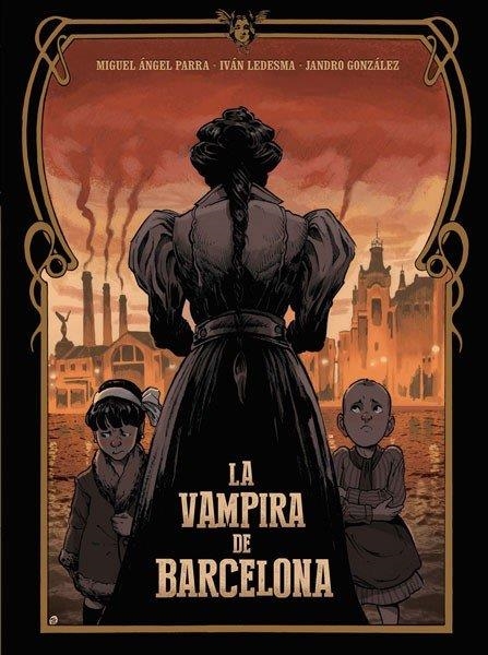 ENRIQUETA. LA VAMPIRA DE BARCELONA 3R ED. | 9788467957877 | , IVAN LEDESMA-M.ANGEL PARRA-JANDRO GONZALEZ