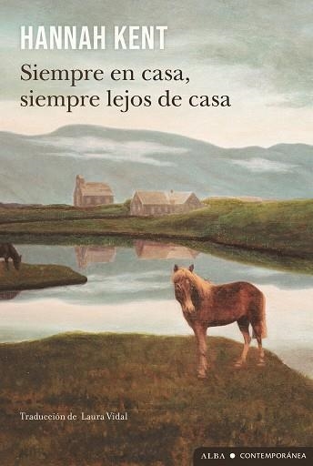 SIEMPRE EN CASA, SIEMPRE LEJOS DE CASA | 9788411782579 | KENT, HANNAH