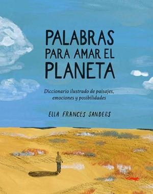 PALABRAS PARA AMAR EL PLANETA | 9791399130027 | ELLA FRANCES SANDERS